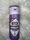 20oz Bitch repellent purple